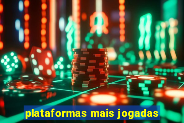 plataformas mais jogadas